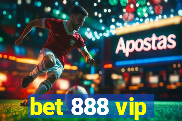 bet 888 vip