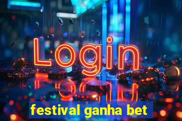 festival ganha bet