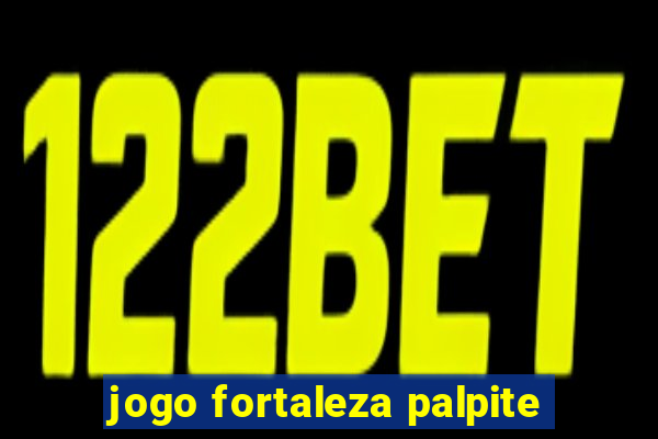 jogo fortaleza palpite