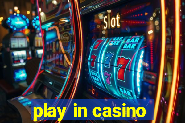 play in casino