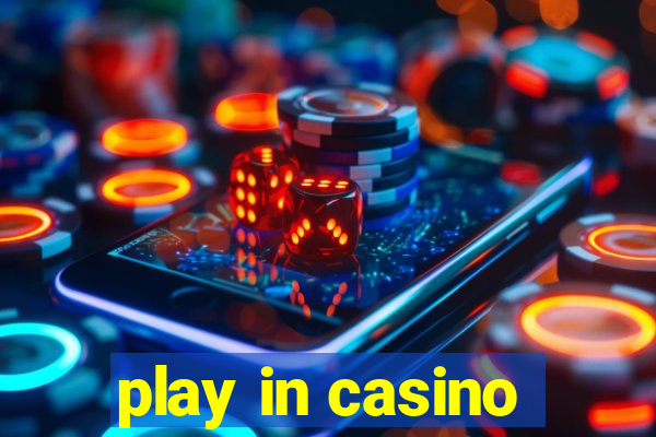 play in casino