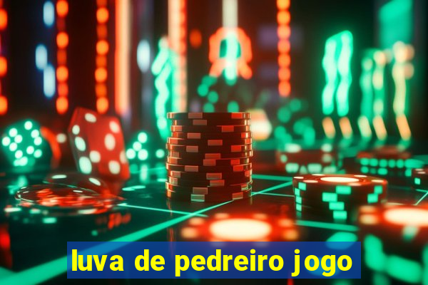 luva de pedreiro jogo