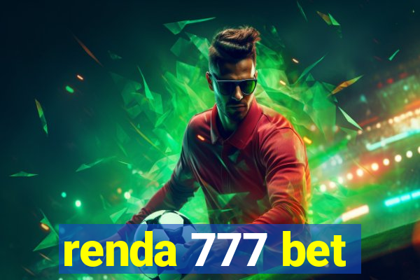 renda 777 bet