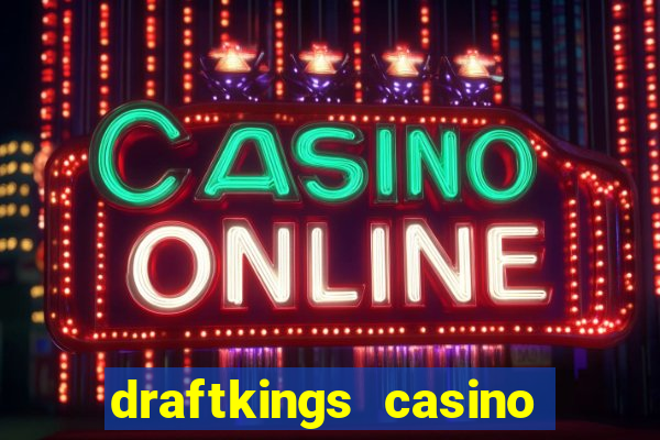 draftkings casino no deposit promo code