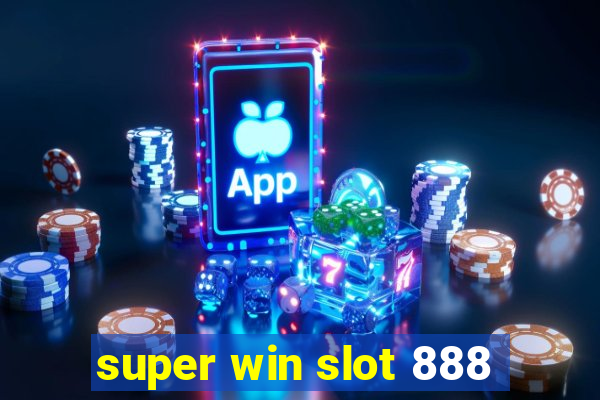 super win slot 888