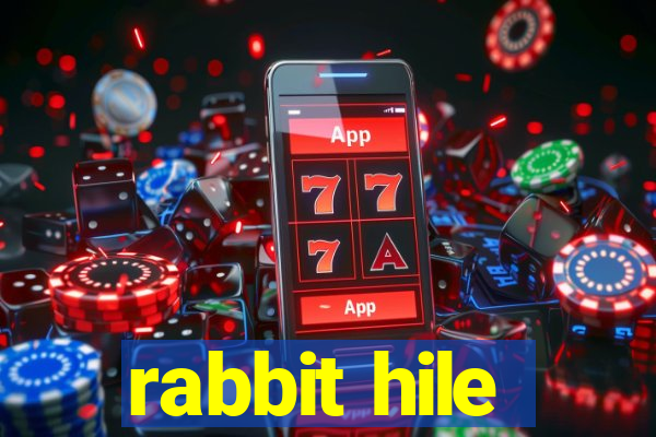 rabbit hile