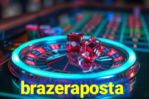 brazeraposta