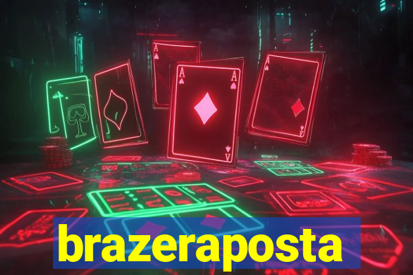 brazeraposta