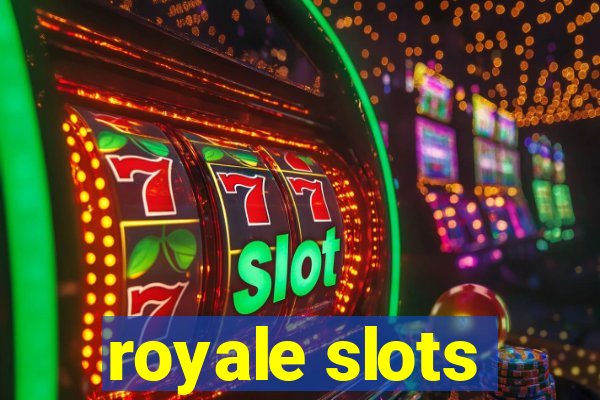 royale slots