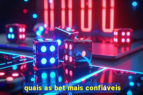 quais as bet mais confiáveis