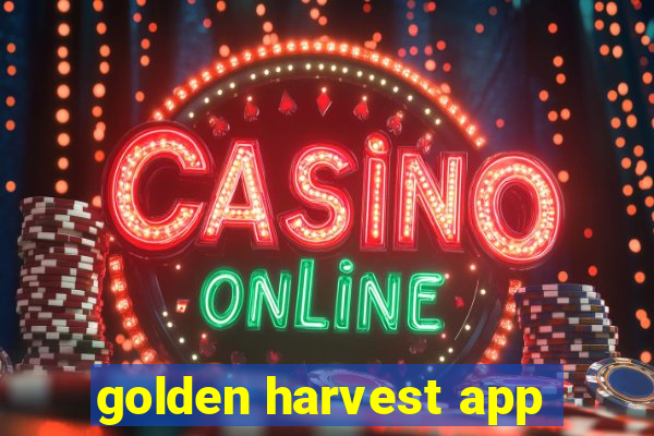 golden harvest app