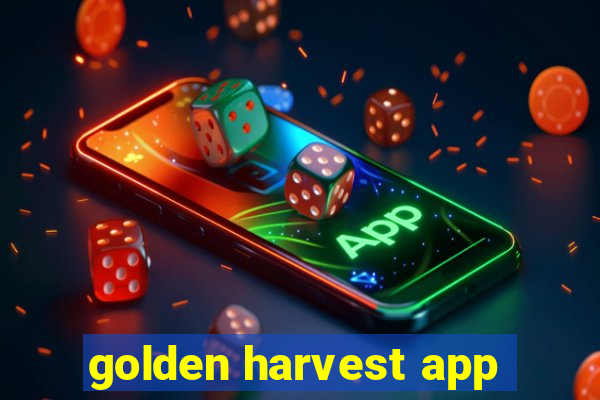 golden harvest app