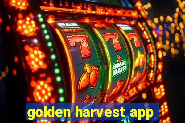 golden harvest app