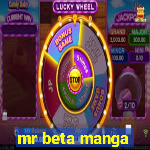 mr beta manga