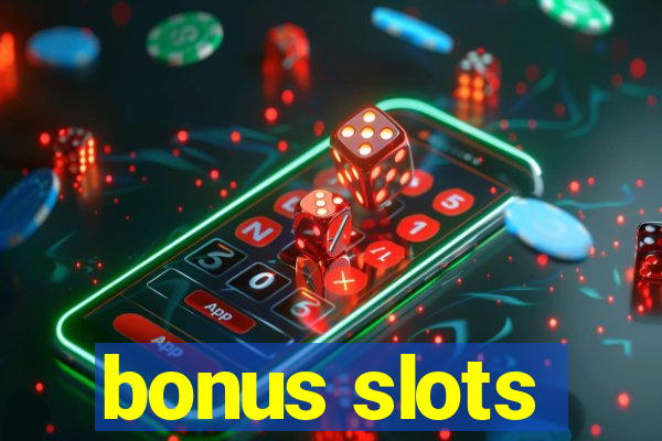 bonus slots