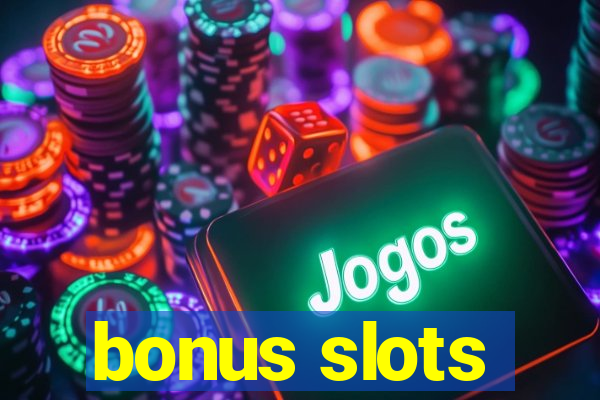 bonus slots