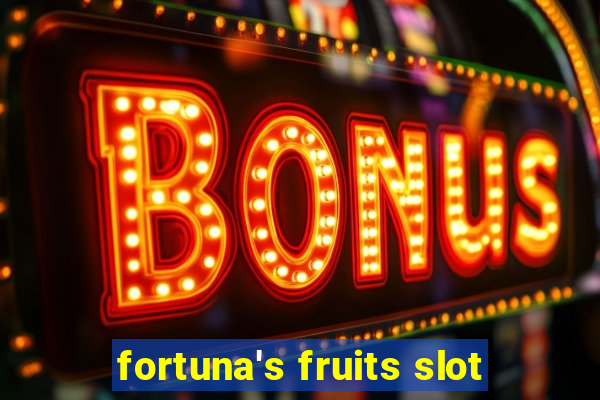 fortuna's fruits slot