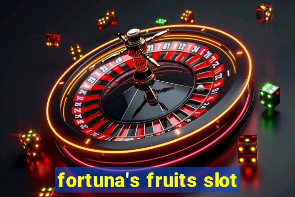 fortuna's fruits slot