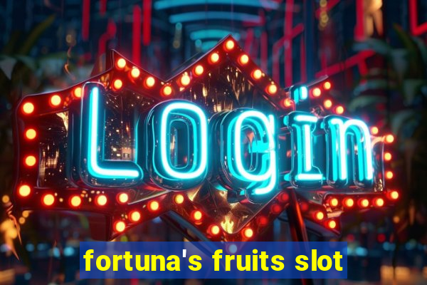 fortuna's fruits slot