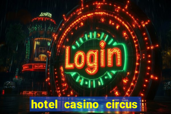 hotel casino circus circus las vegas