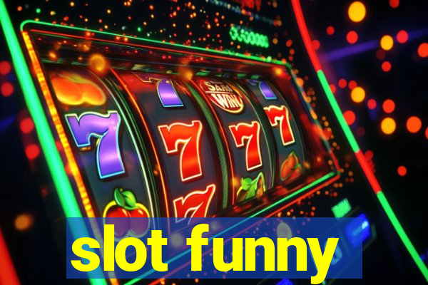 slot funny