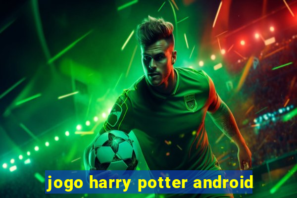 jogo harry potter android