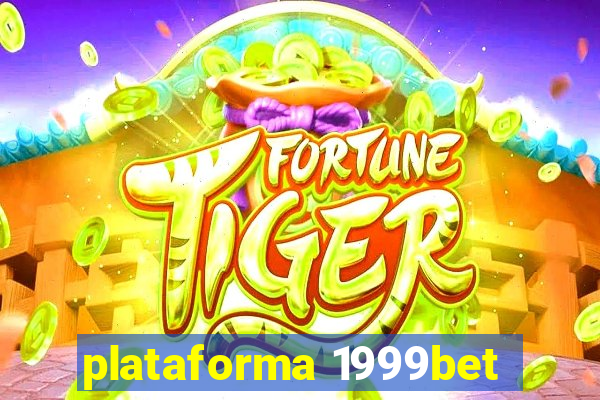 plataforma 1999bet