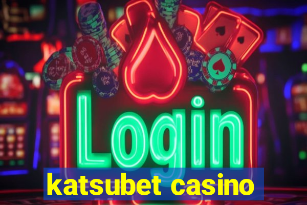 katsubet casino