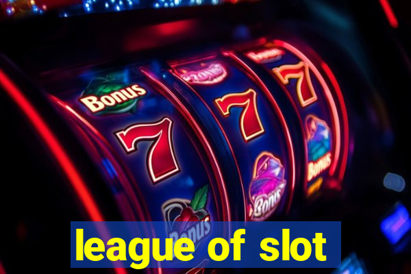 league of slot