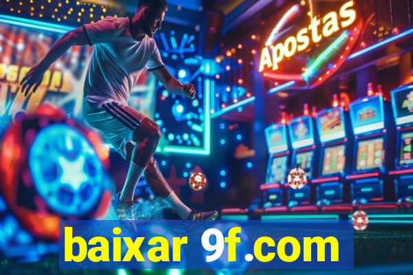 baixar 9f.com