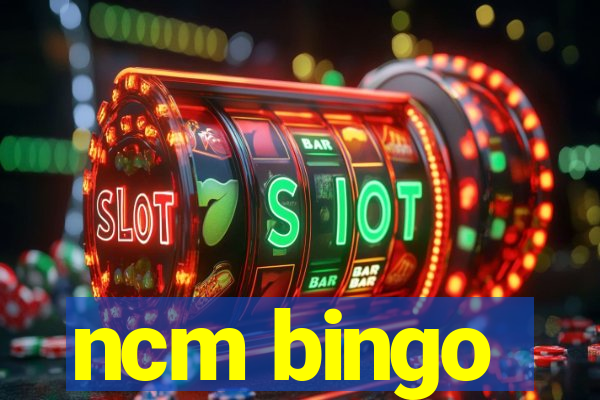 ncm bingo