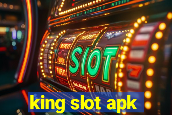 king slot apk