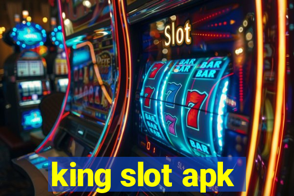 king slot apk