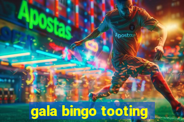 gala bingo tooting