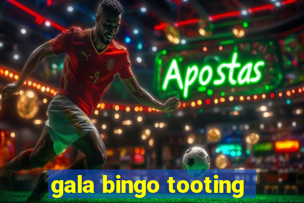 gala bingo tooting