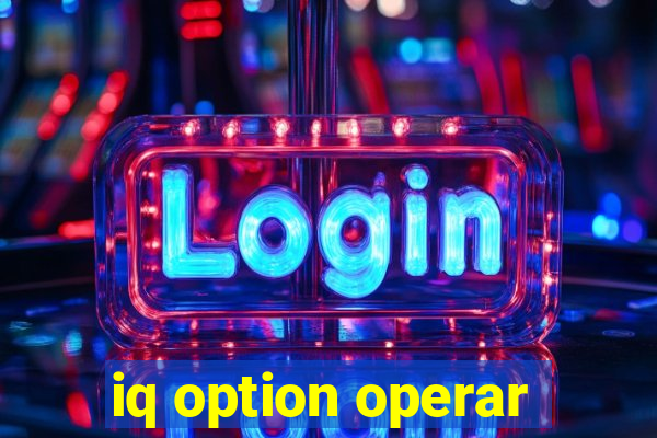 iq option operar