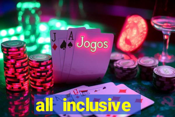 all inclusive casino resorts