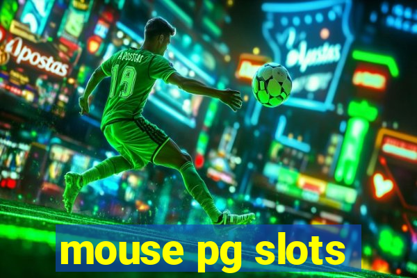 mouse pg slots