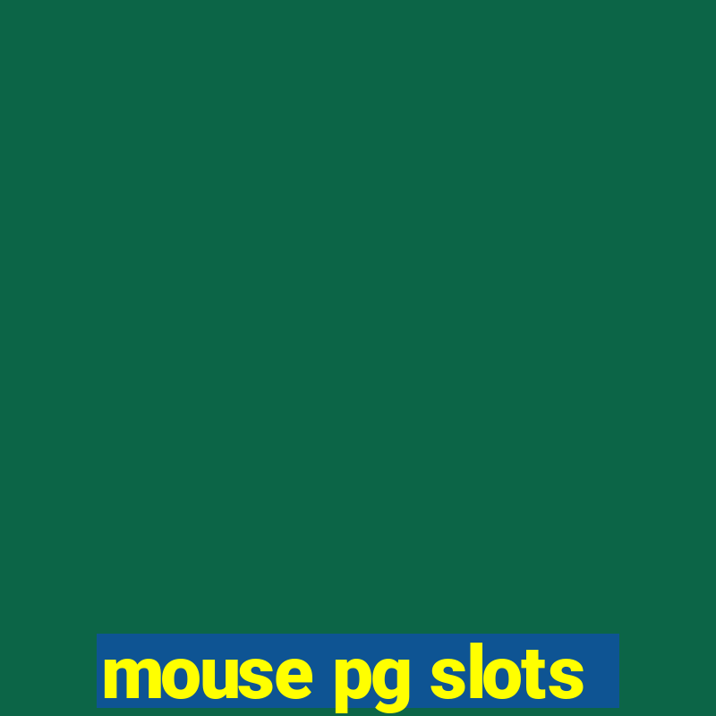 mouse pg slots