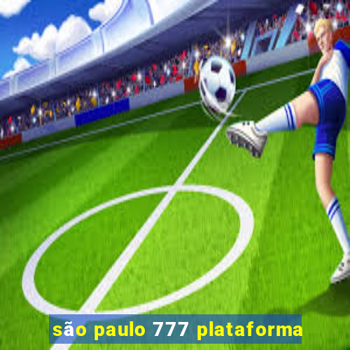 são paulo 777 plataforma