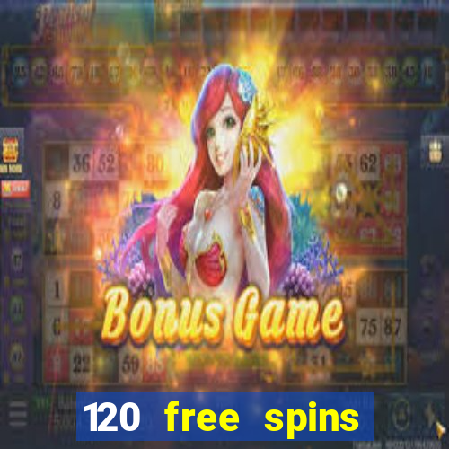 120 free spins online casino