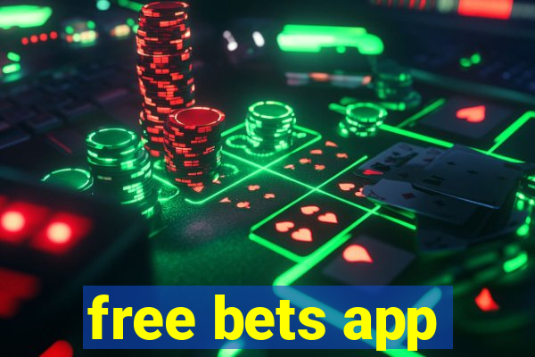 free bets app