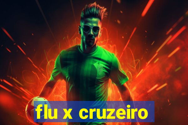 flu x cruzeiro