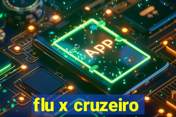 flu x cruzeiro