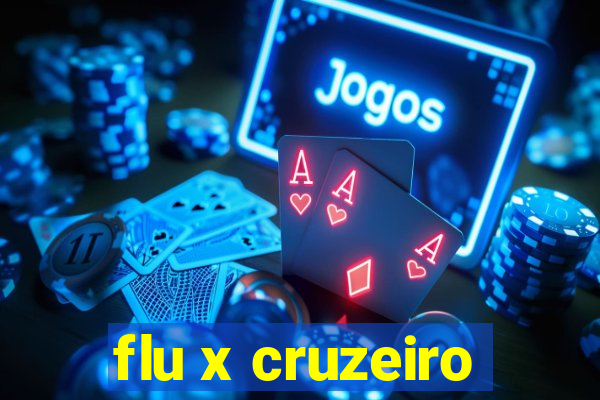 flu x cruzeiro