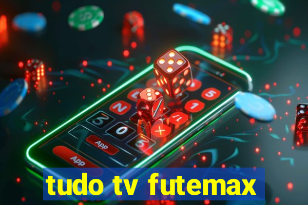 tudo tv futemax