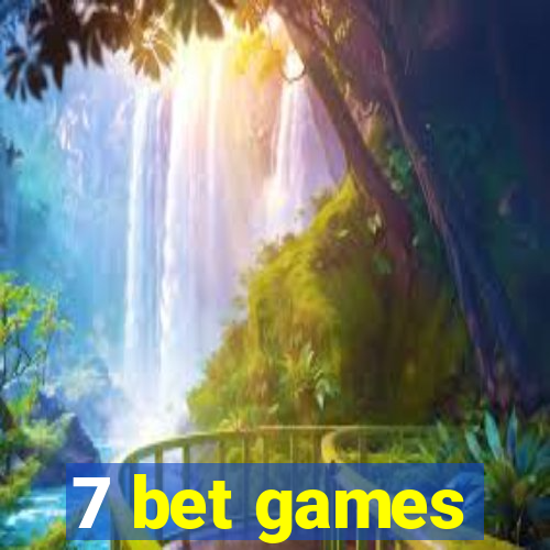 7 bet games