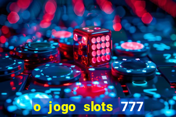 o jogo slots 777 winner paga mesmo