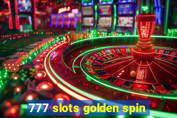 777 slots golden spin