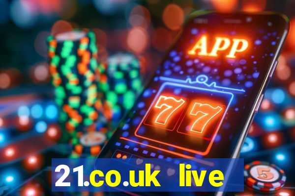 21.co.uk live casino offer